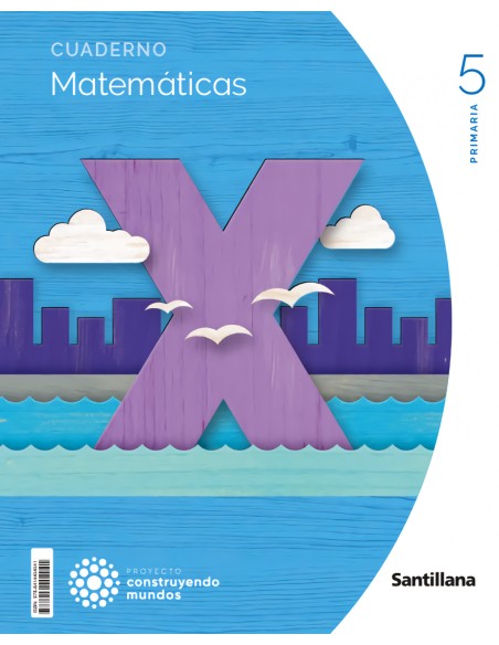 CUADERNO MATEMATICAS 1 5ºPRIMARIA CONSTRUYENDO MUNDOS 2023